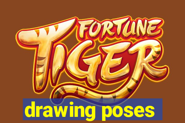 drawing poses